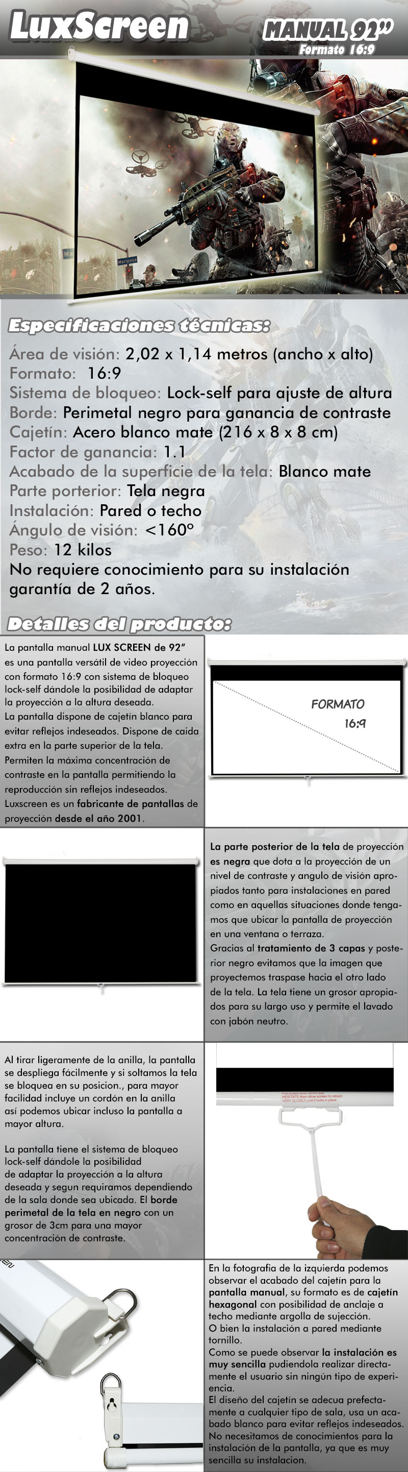 pantalla de proyeccion manual de 92 pulgadas marca luxscreen, es una pantalla versatilde video proyeccion con formato 16:9 y sistema de frenada a varias alturas, Su remarco perimetal negro y el nuevo diseño de cajetin blanco lacado permiten la maximaconcentracion de contraste en la pantalla permitiendo la reproduccion sin reflejosindeseados.Luxscreen es un fabricante de pantalla de proyeccion desde el año 2001